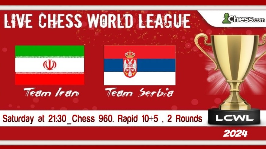 ایران صربستان - لیگ جهانی شطرنج ۹۶۰